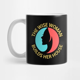 The wise woman builds her house | Christian Saying Mug